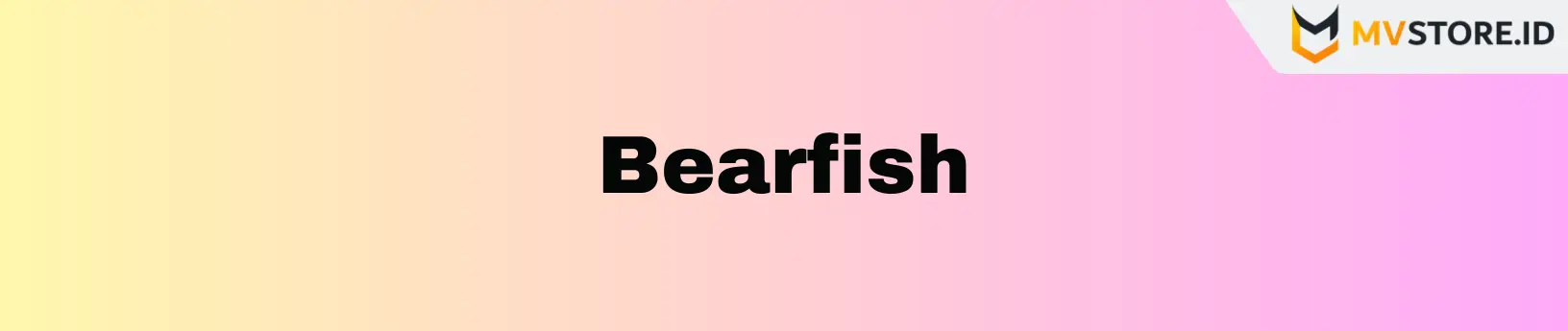 Top up Bearfish Cepat dan Murah - MVSTORE.ID